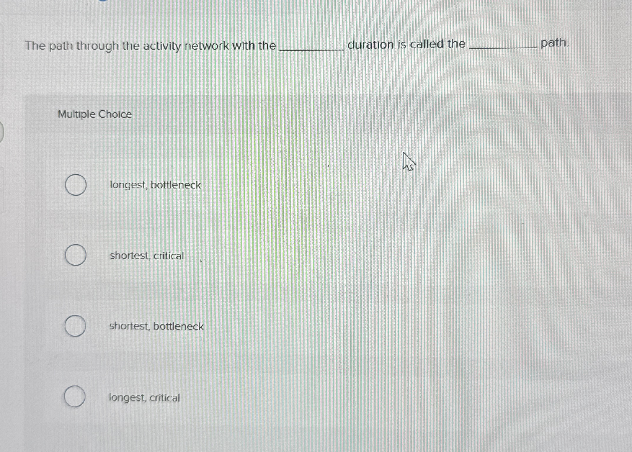  The path through the activity network with the duration is called