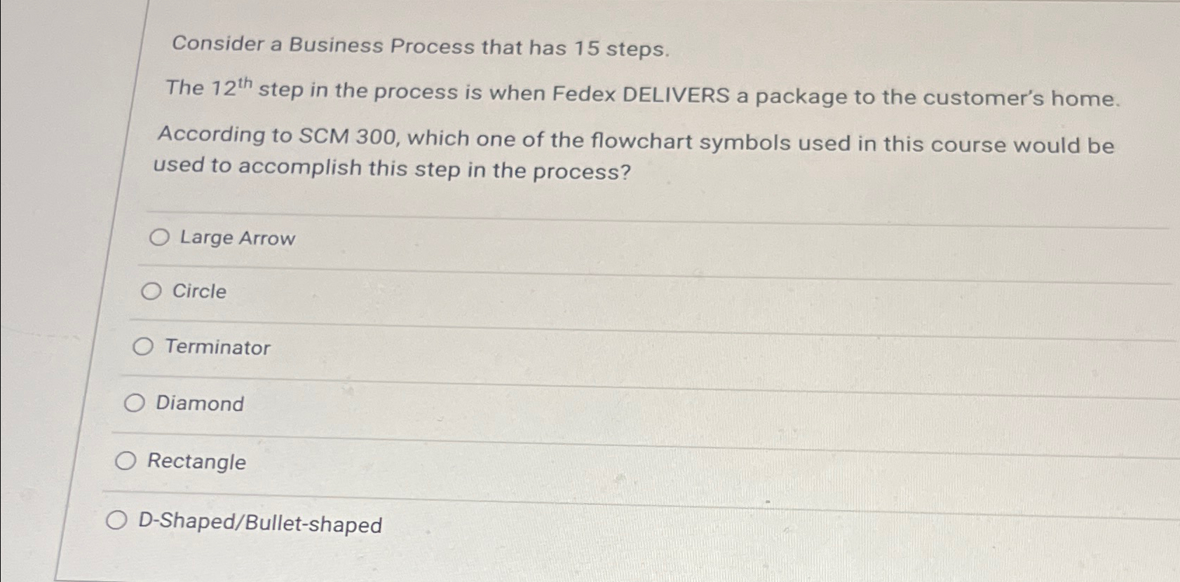  Consider a Business Process that has 15 steps. The 12th step