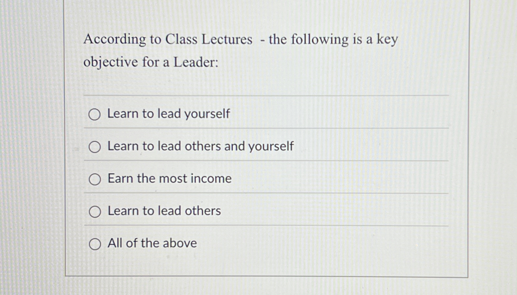  According to Class Lectures - the following is a key objective