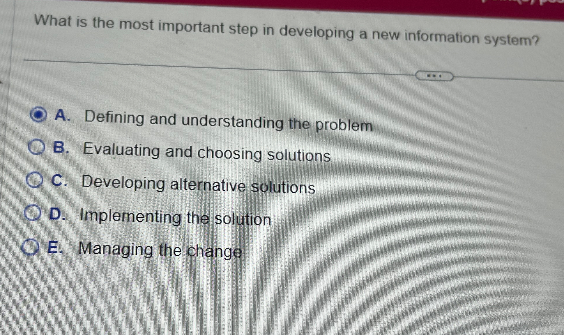  What is the most important step in developing a new information
