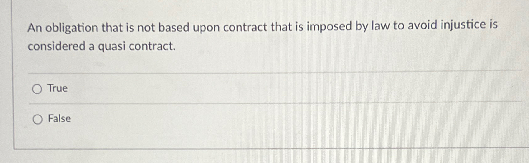  An obligation that is not based upon contract that is imposed