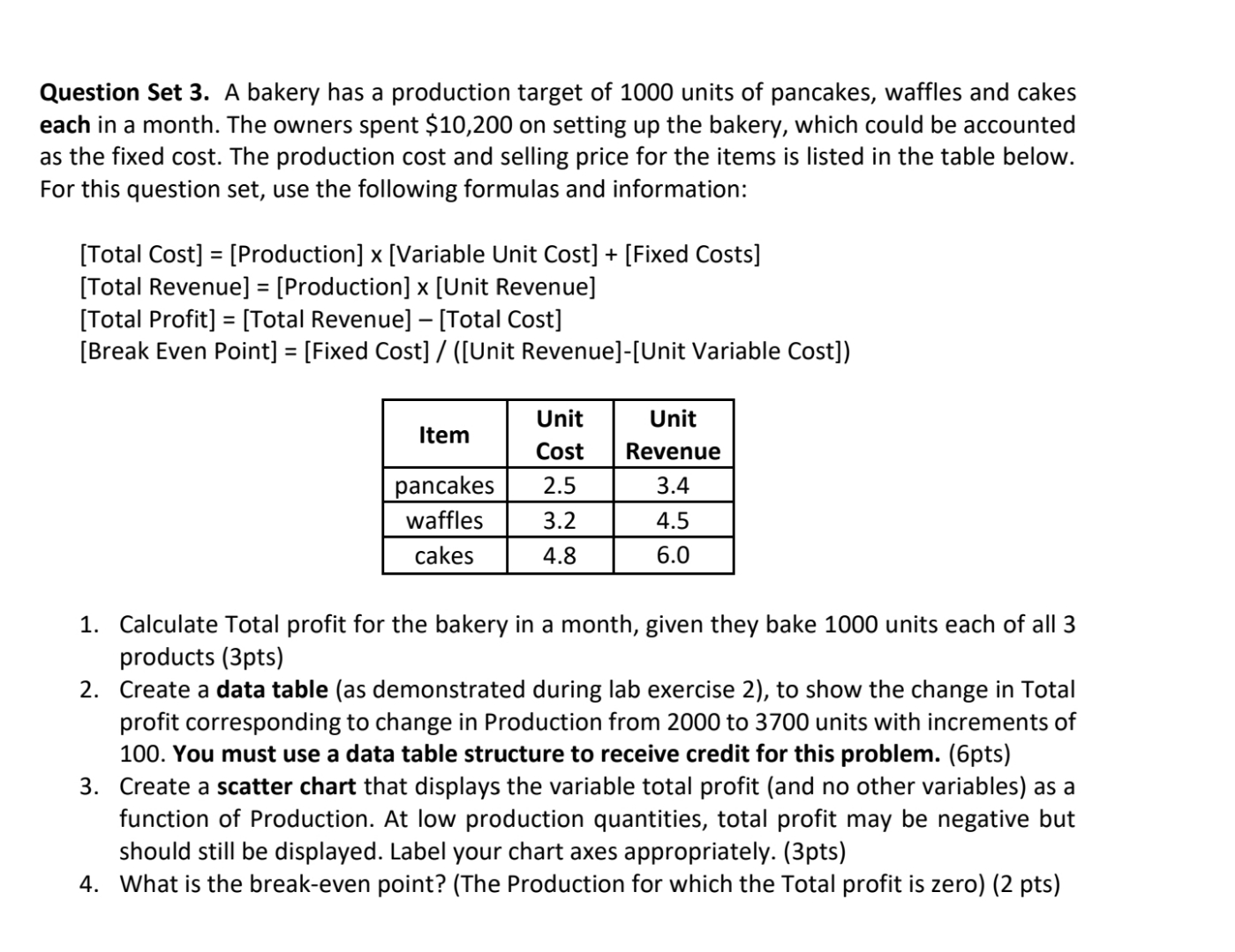  Question Set 3. A bakery has a production target of 1000