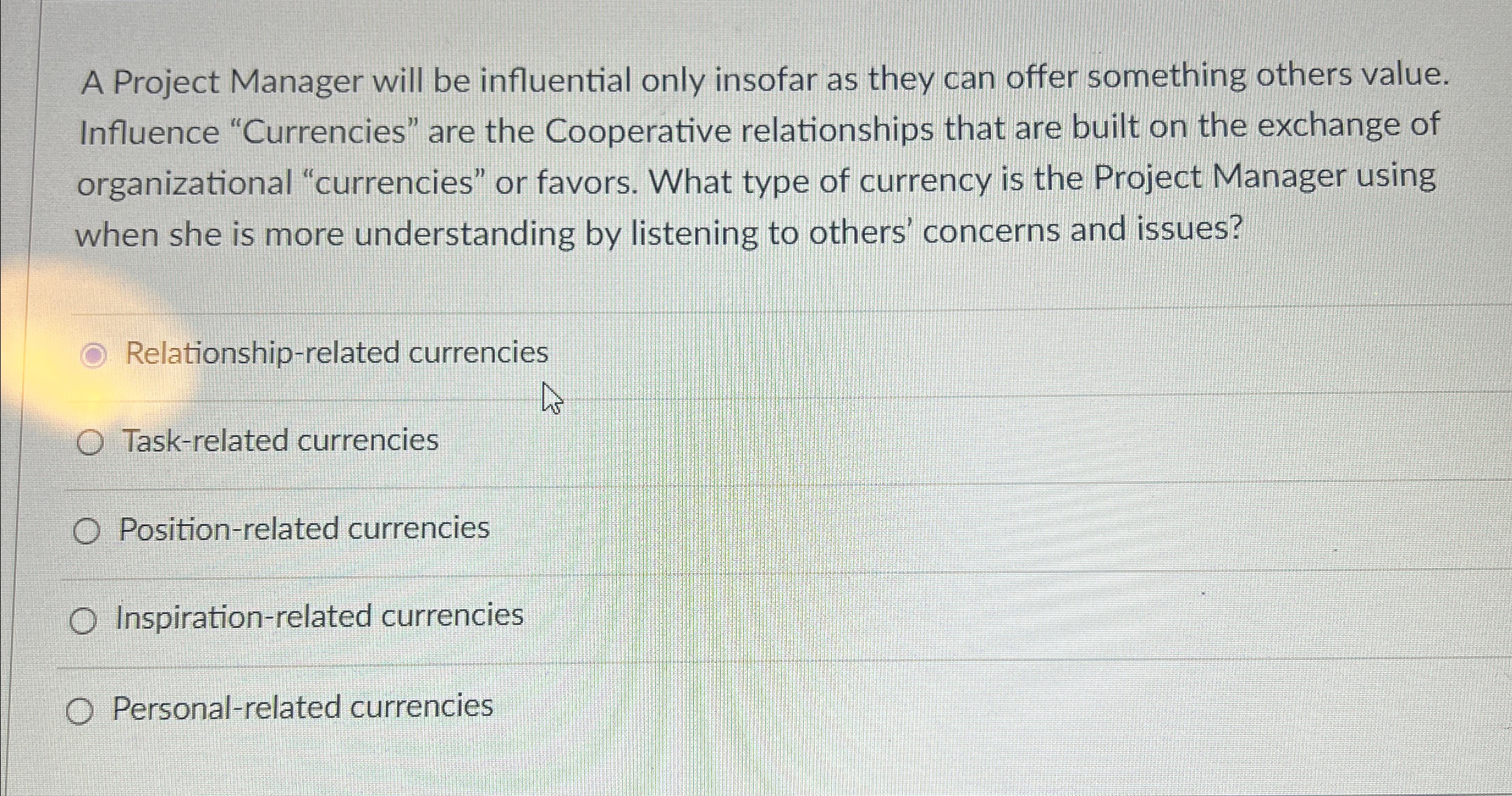  A Project Manager will be influential only insofar as they can