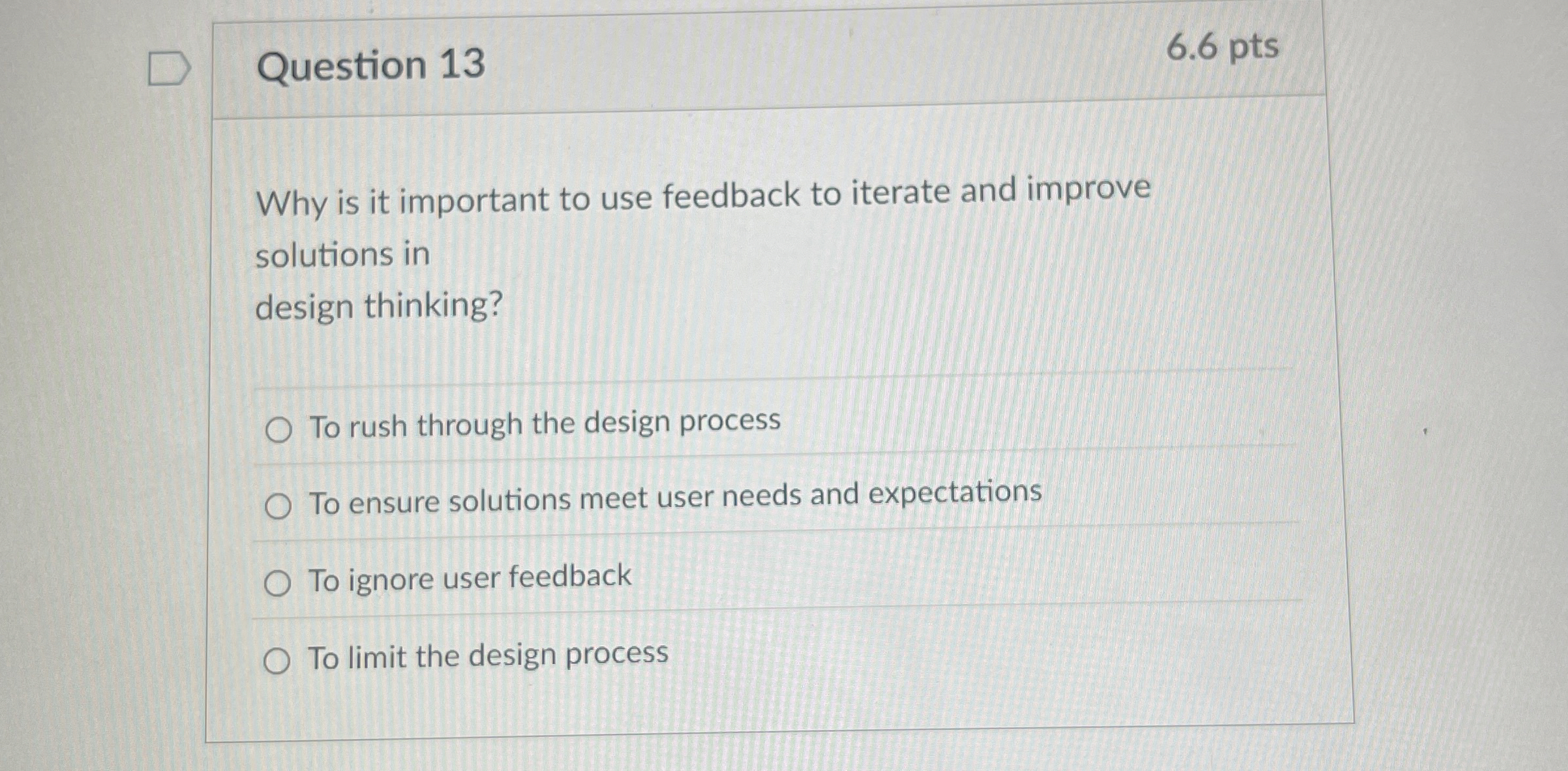  Question 13 Why is it important to use feedback to iterate