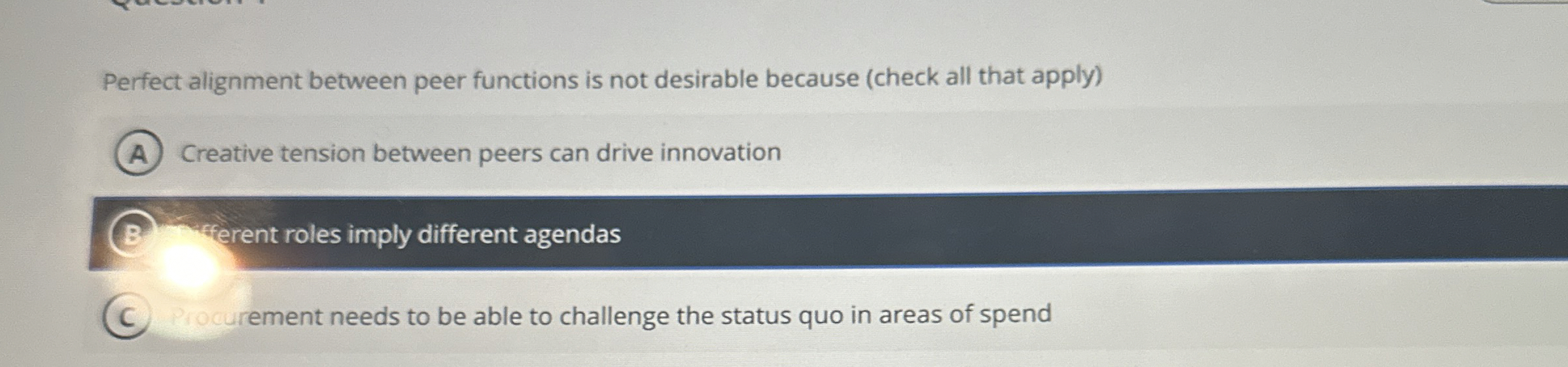  Perfect alignment between peer functions is not desirable because (check all