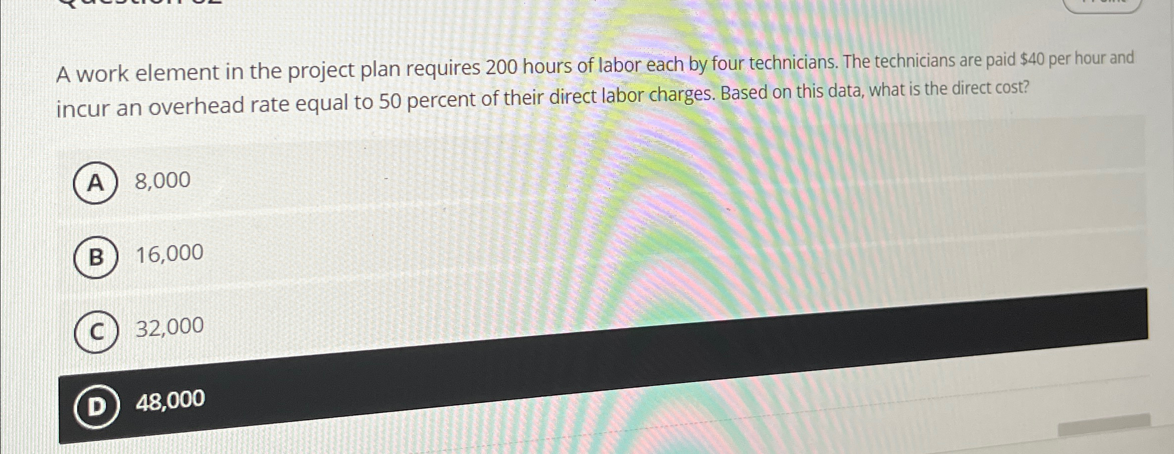  A work element in the project plan requires 200 hours of