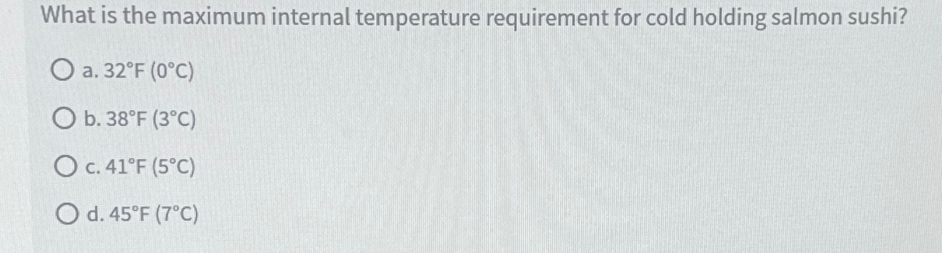  What is the maximum internal temperature requirement for cold holding salmon