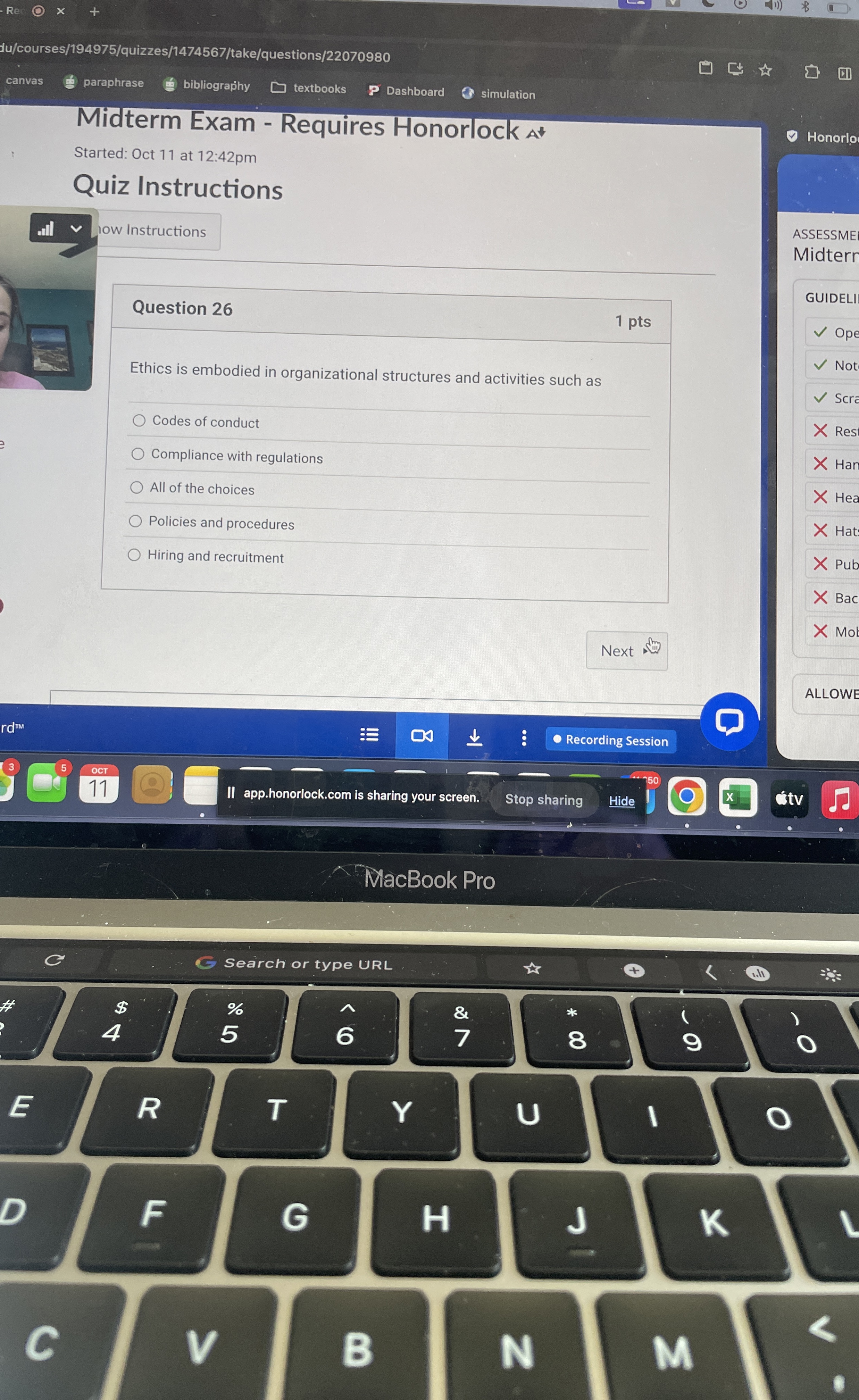  Question 26 Ethics is embodied in organizational structures and activities such