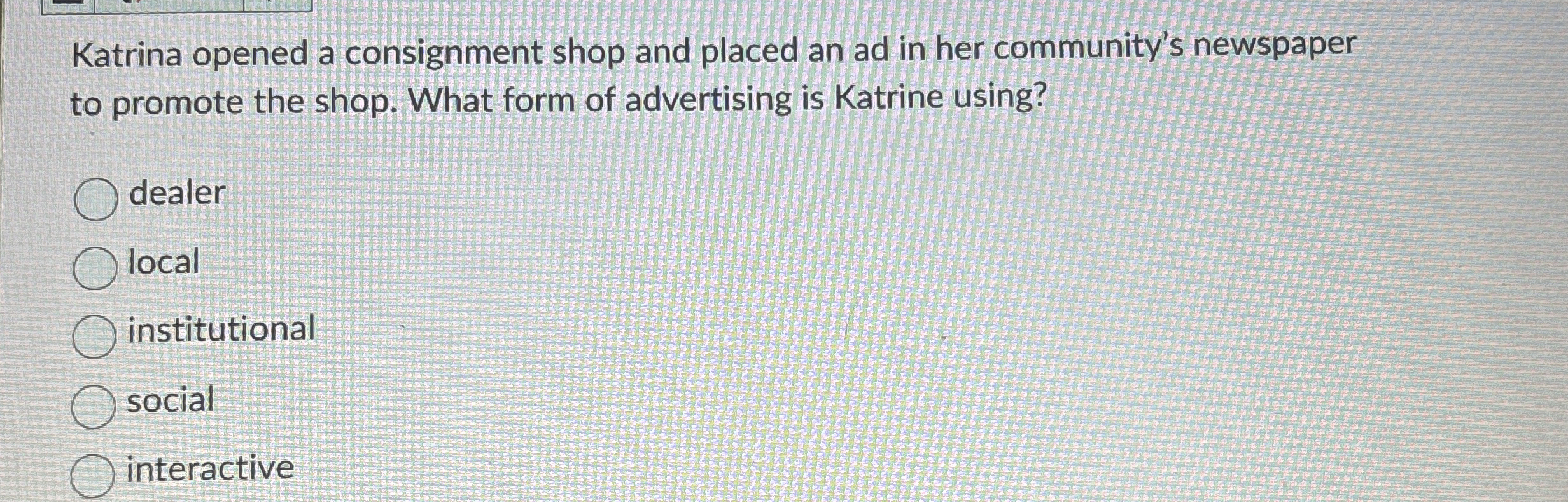  Katrina opened a consignment shop and placed an ad in her