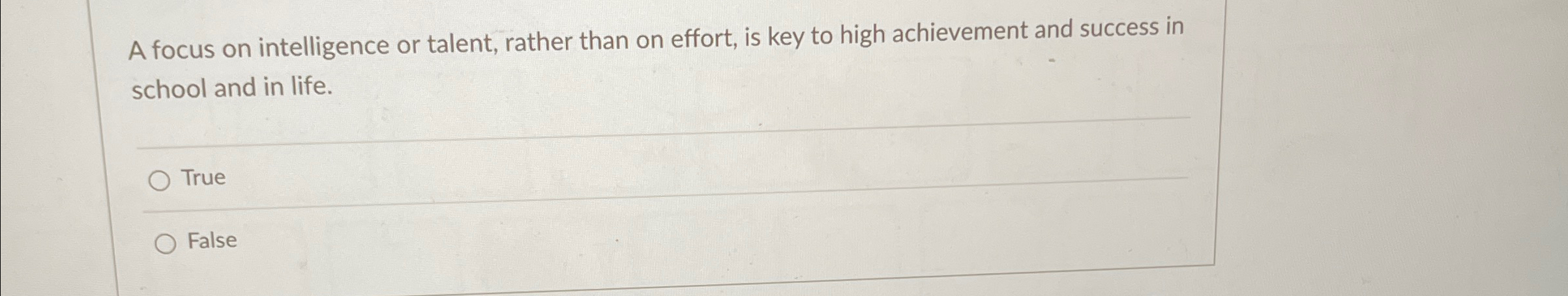  A focus on intelligence or talent, rather than on effort, is