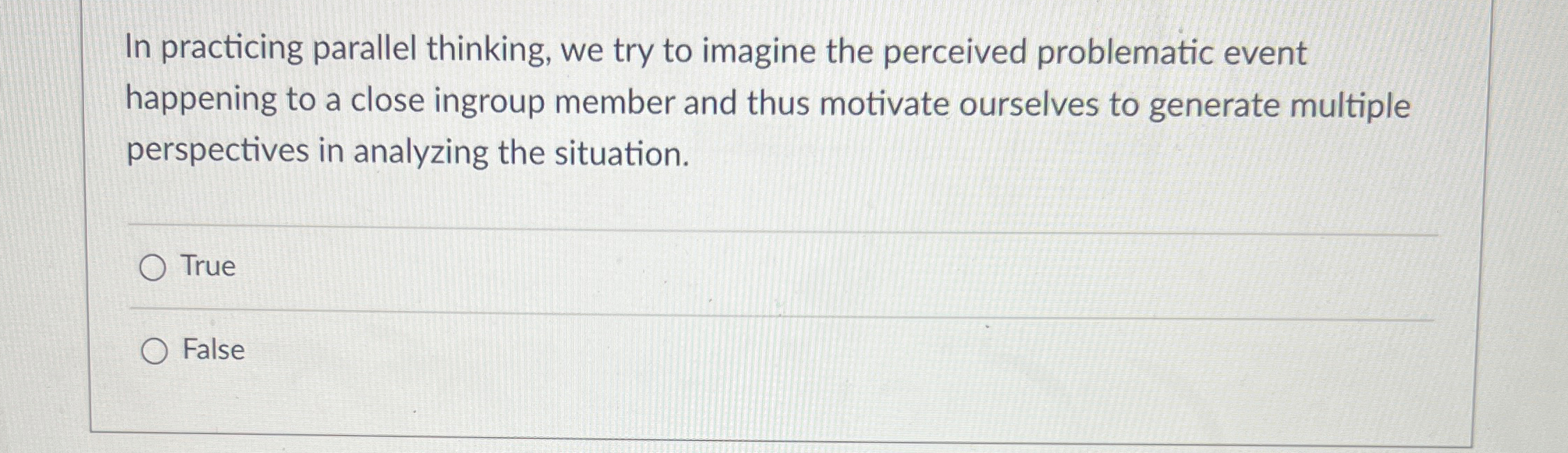  In practicing parallel thinking, we try to imagine the perceived problematic