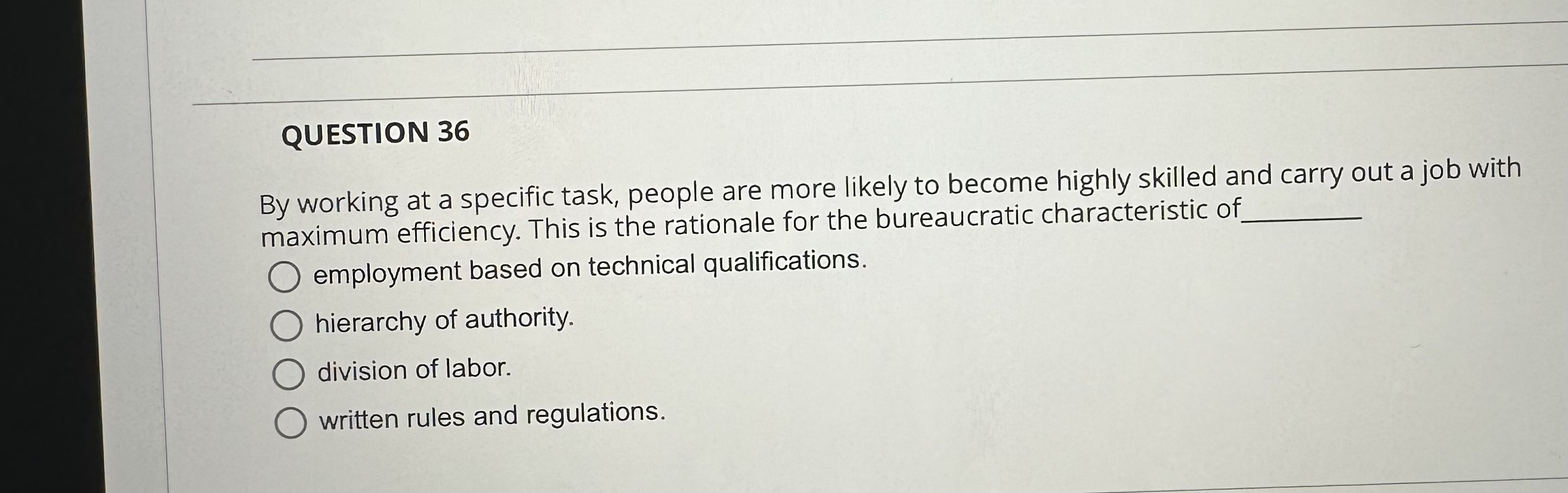  QUESTION 36 By working at a specific task, people are more