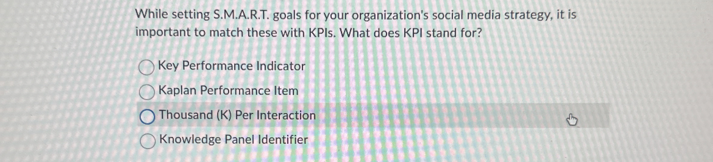  While setting S.M.A.R.T. goals for your organization's social media strategy, it