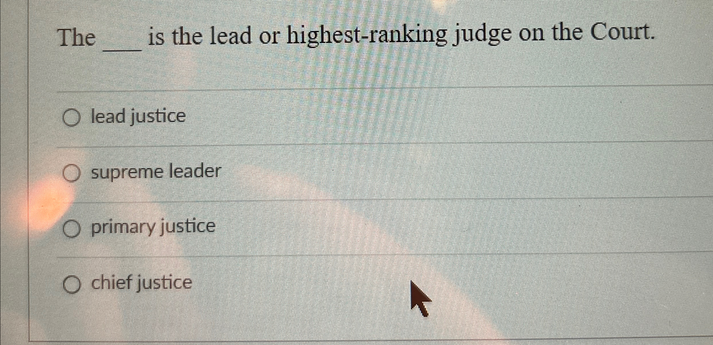  The q, is the lead or highest-ranking judge on the Court.