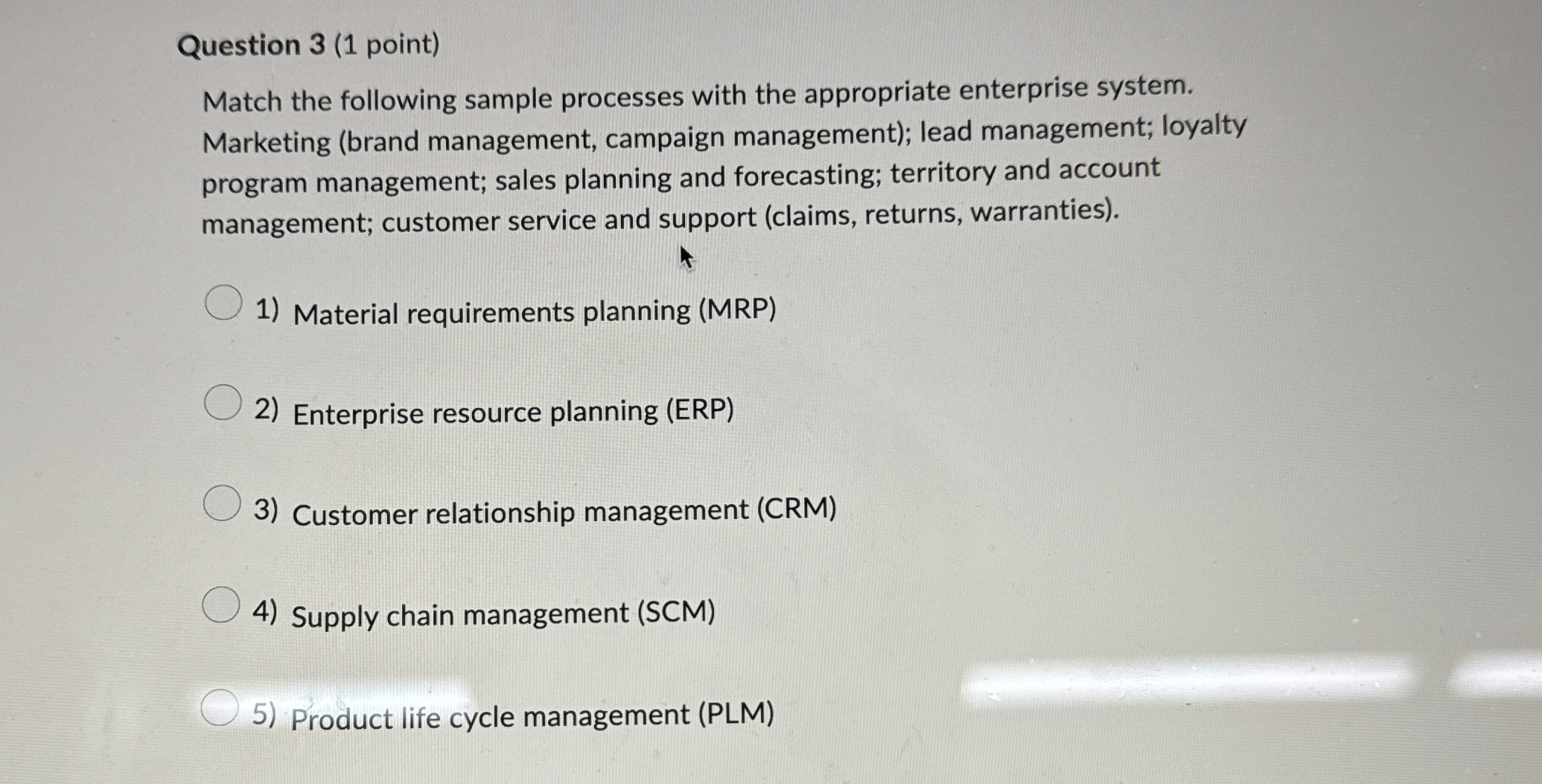  Question 3(1 point) Match the following sample processes with the appropriate