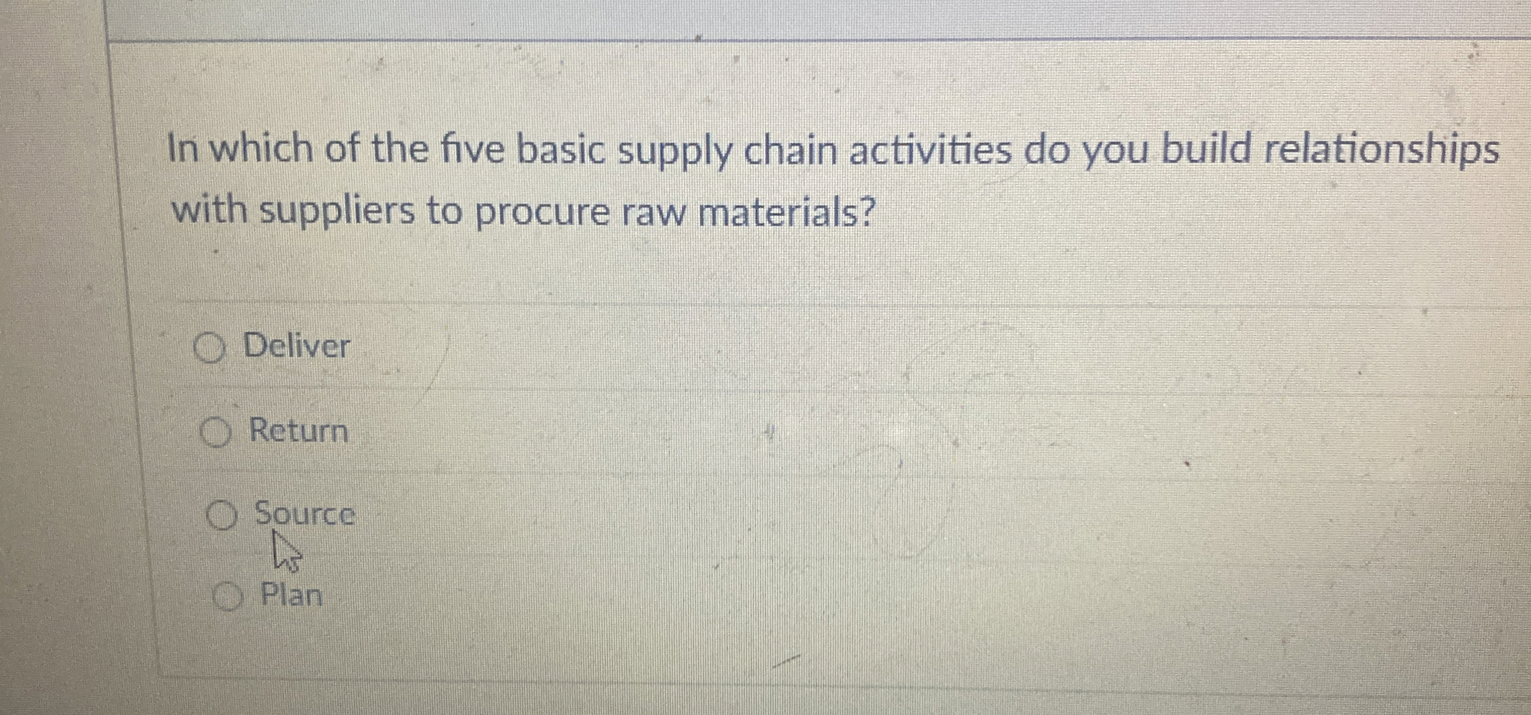  In which of the five basic supply chain activities do you