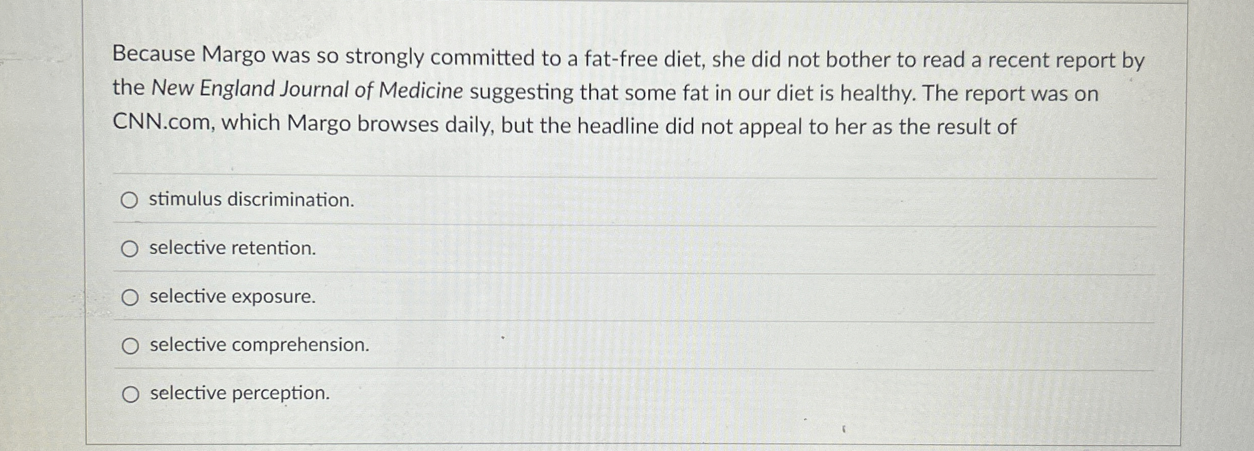  Because Margo was so strongly committed to a fat-free diet, she