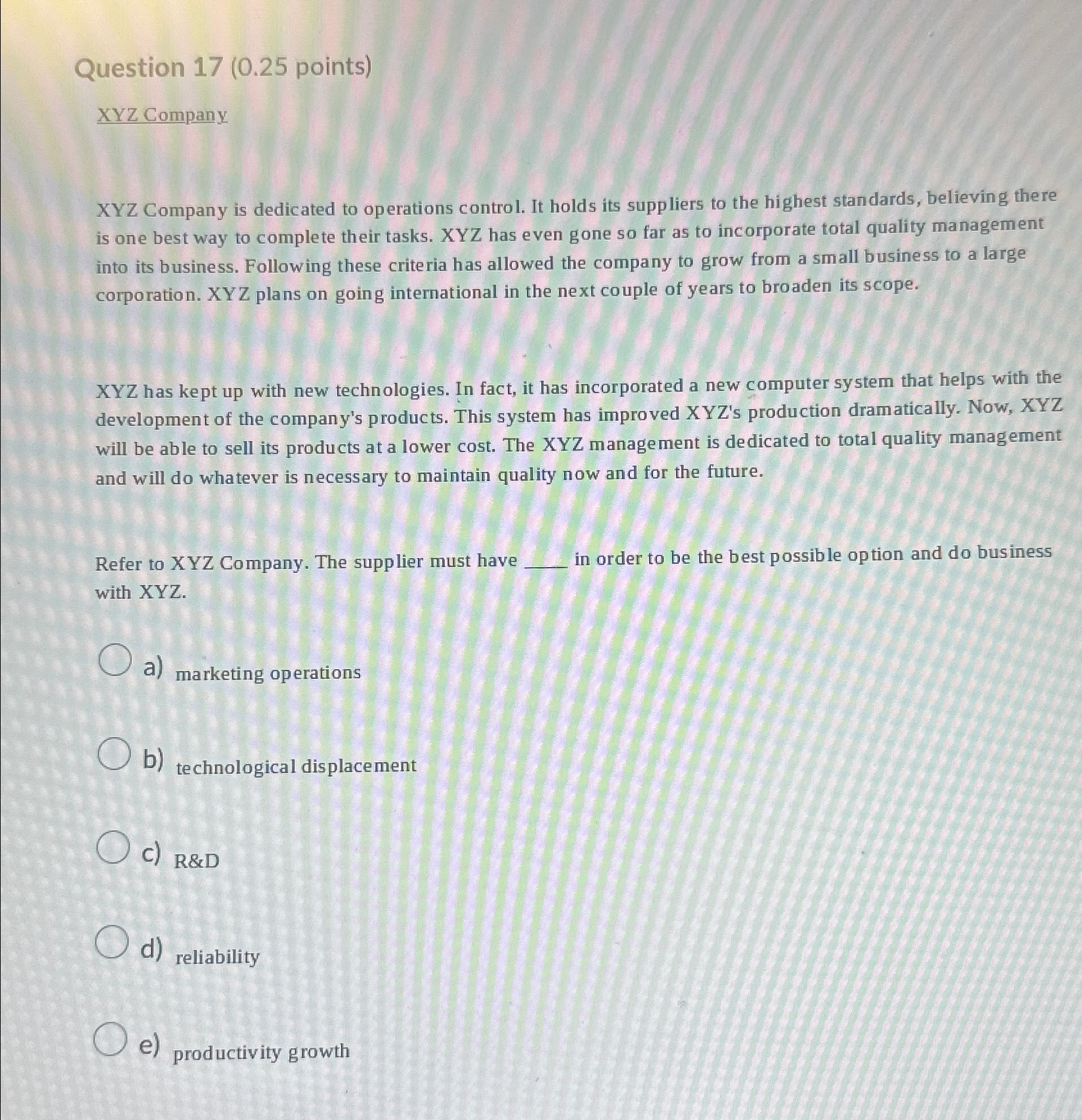  Question 17(0.25 points) XYZ Company XYZ Company is dedicated to operations