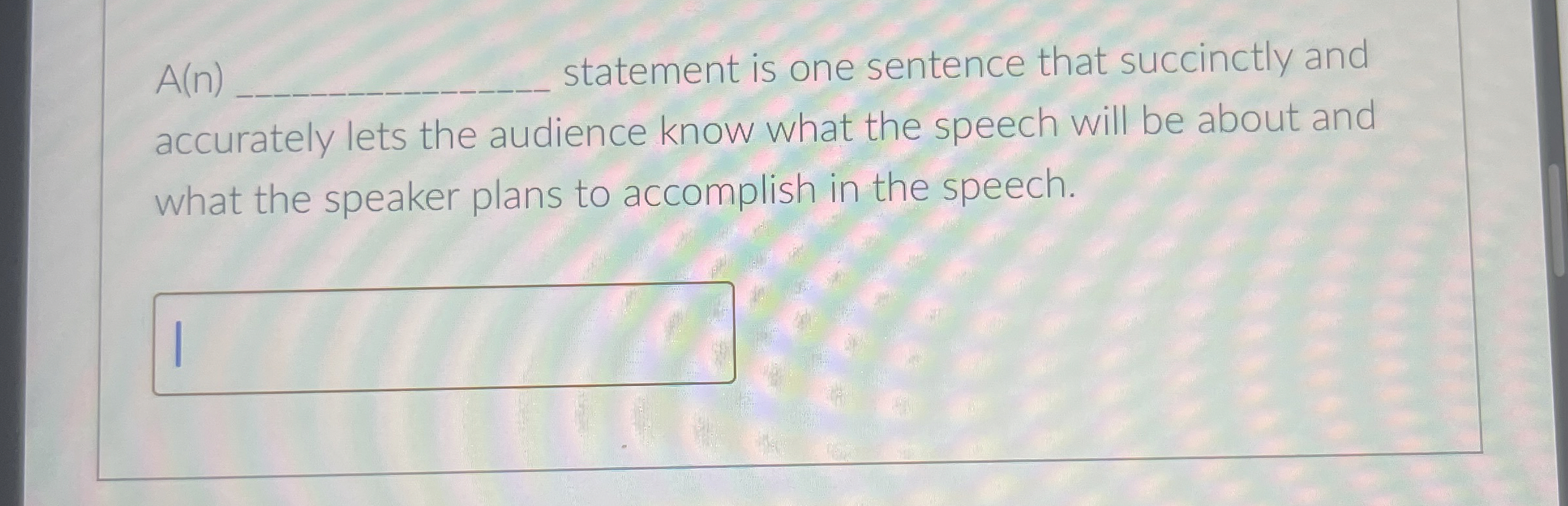  A(n) statement is one sentence that succinctly and accurately lets the