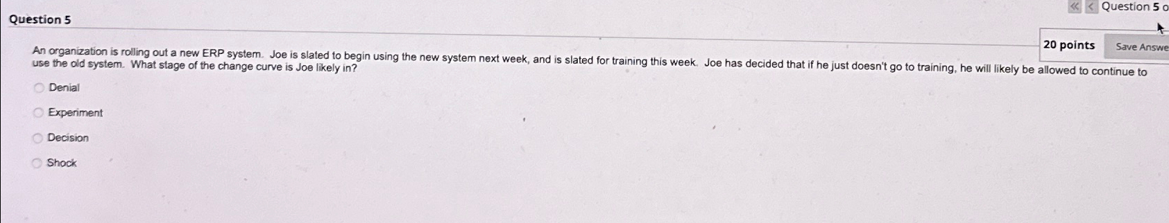  Question 5 Question 50 20 points Save Answe An arganization is