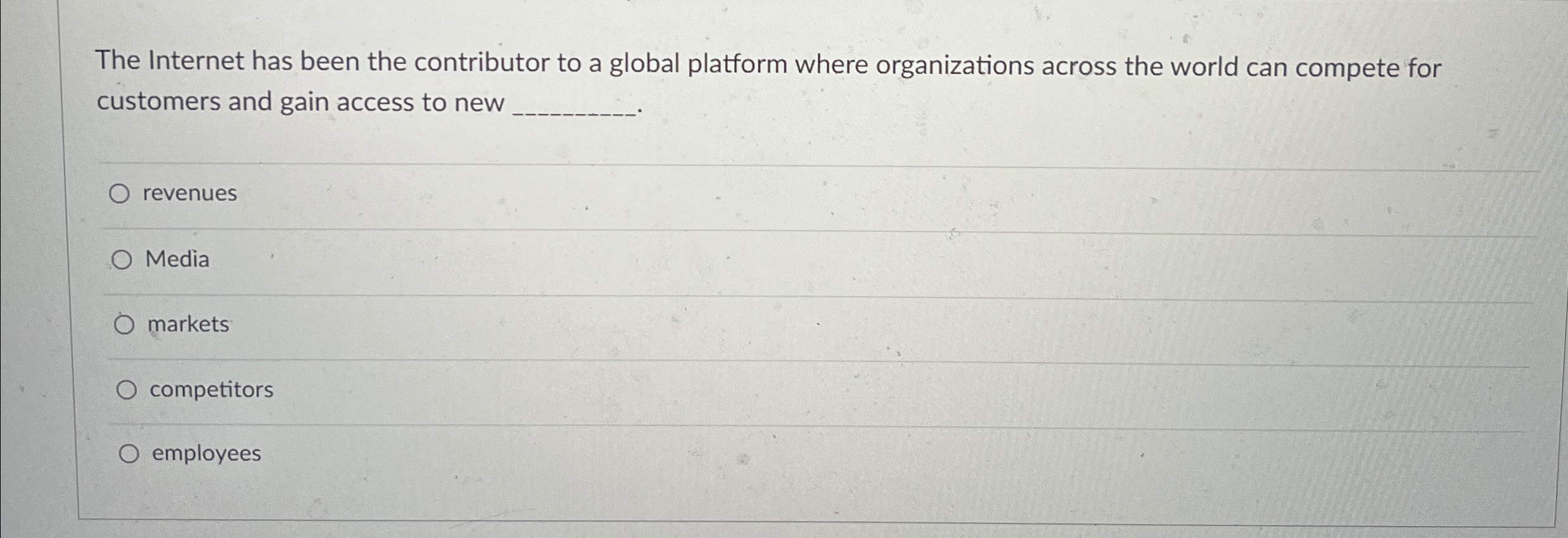  The Internet has been the contributor to a global platform where