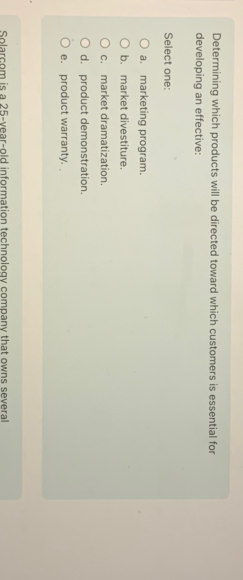  Determining which products will be directed toward which customers is essential