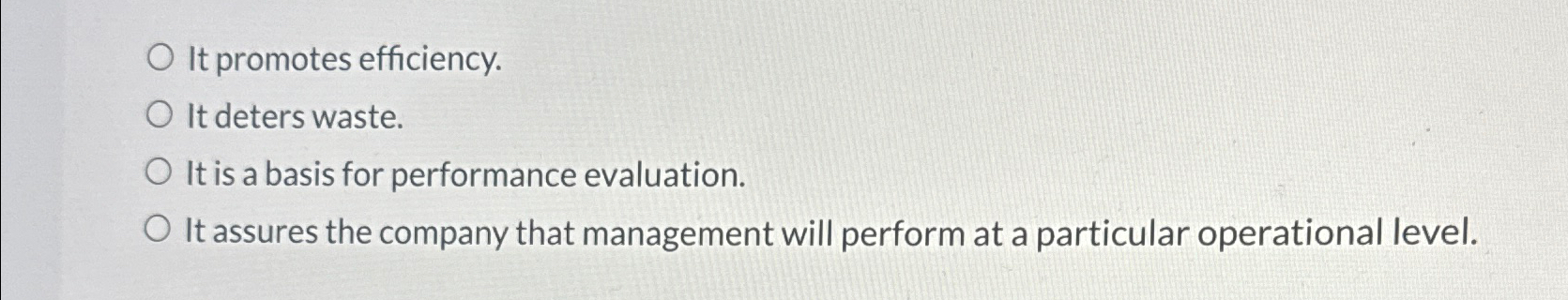 It promotes efficiency. It deters waste. It is a basis for