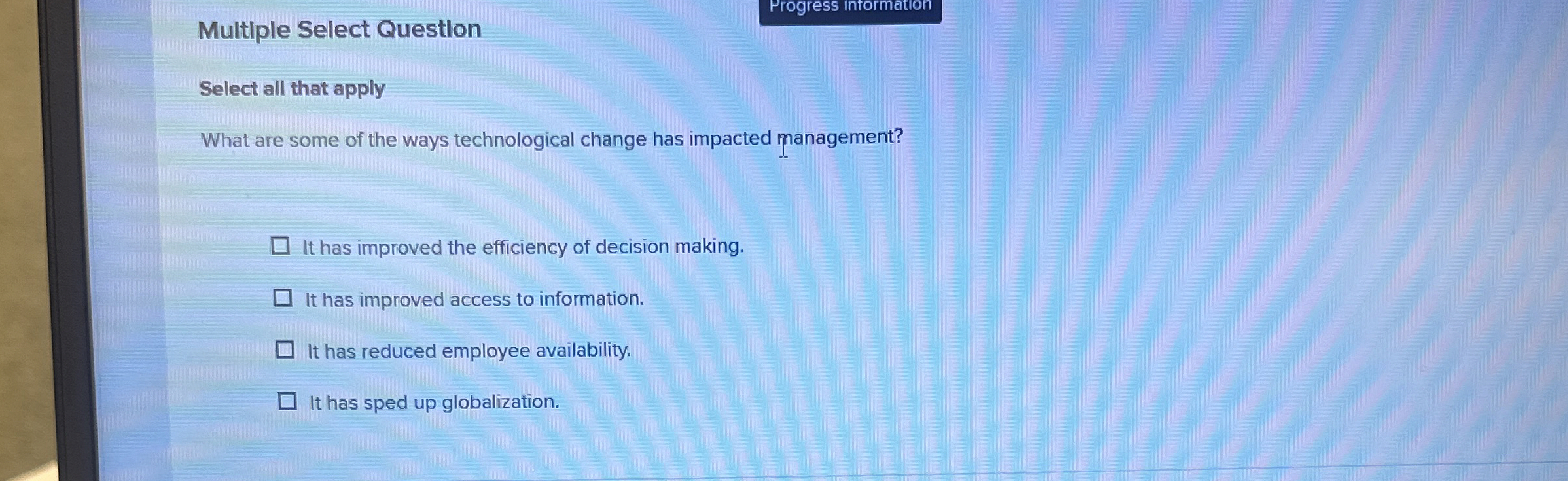  Progress intormationMultiple Select Questlon Select all that apply What are some