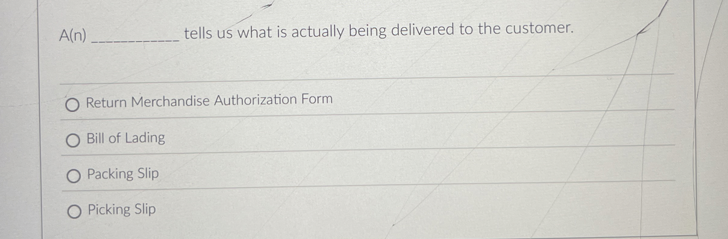  A(n) tells us what is actually being delivered to the customer.