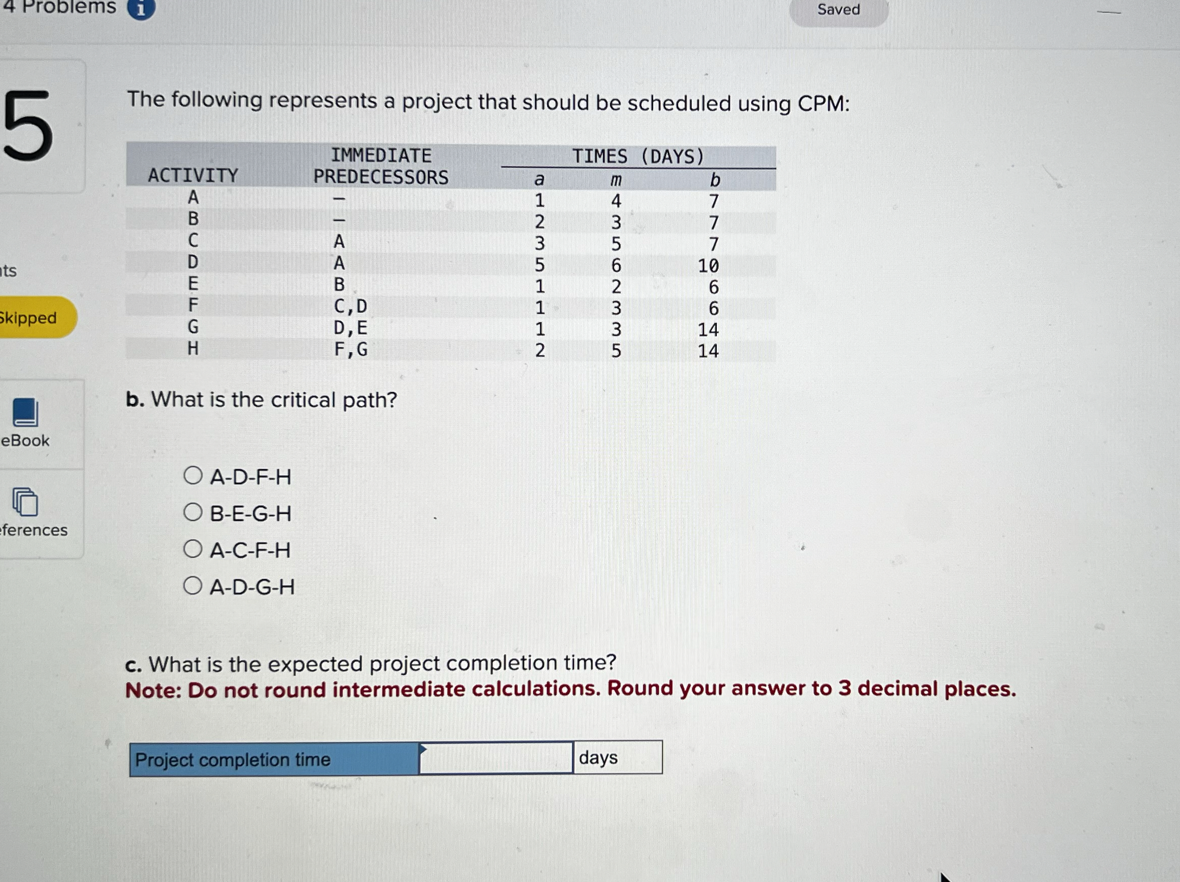  The following represents a project that should be scheduled using CPM:
