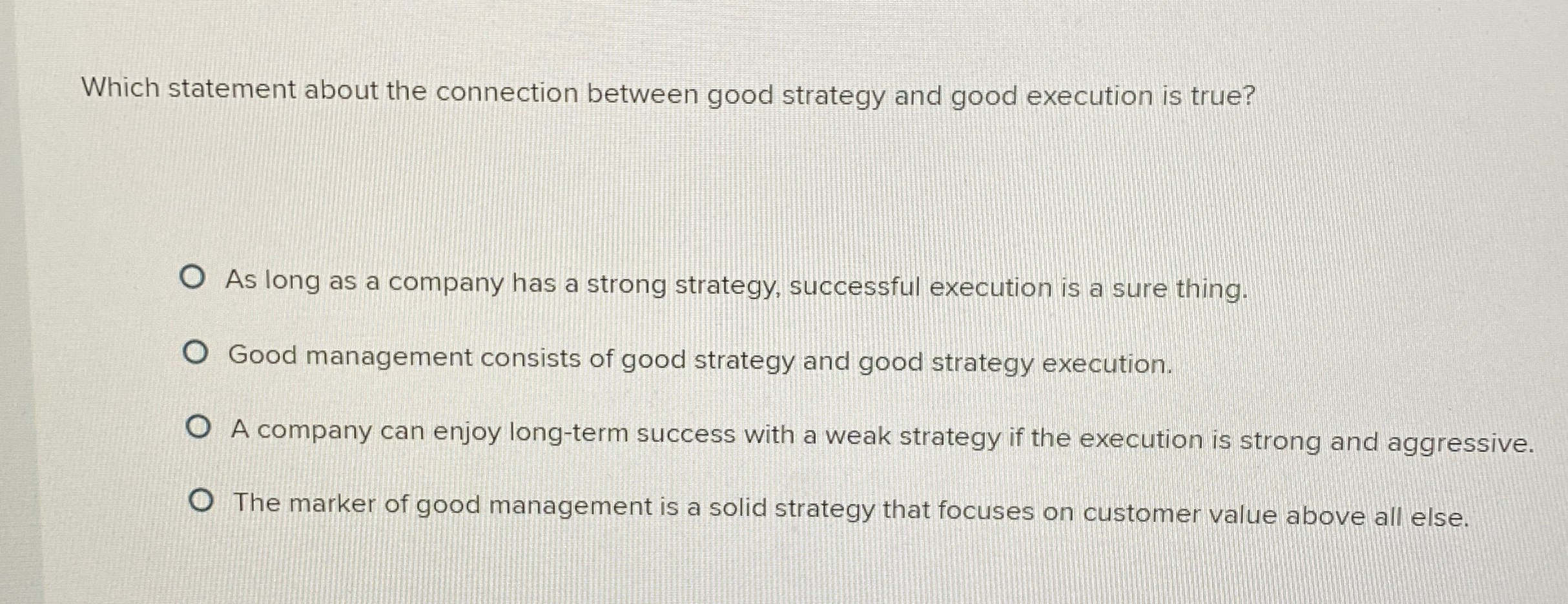  Which statement about the connection between good strategy and good execution