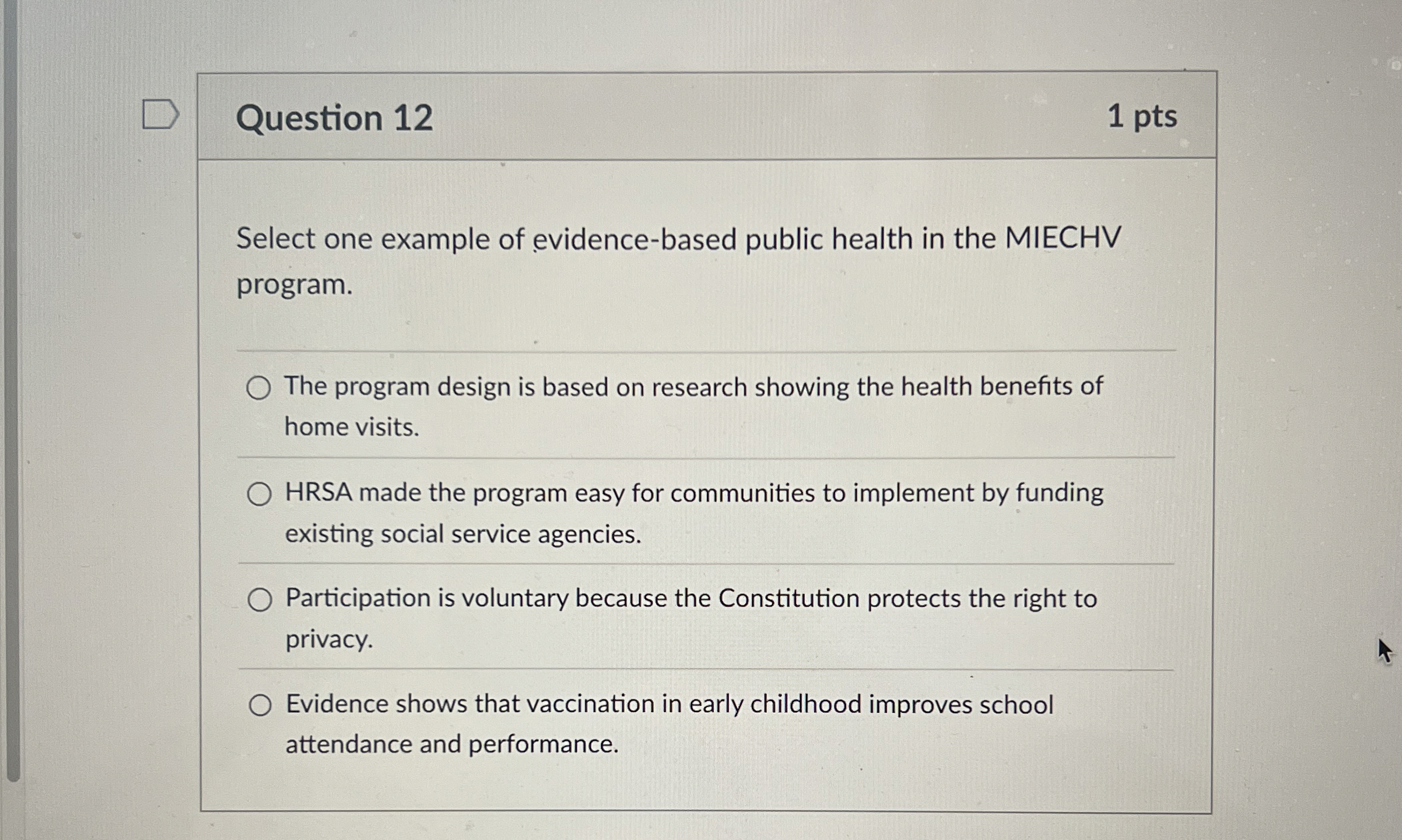  Question 12 Select one example of evidence-based public health in the