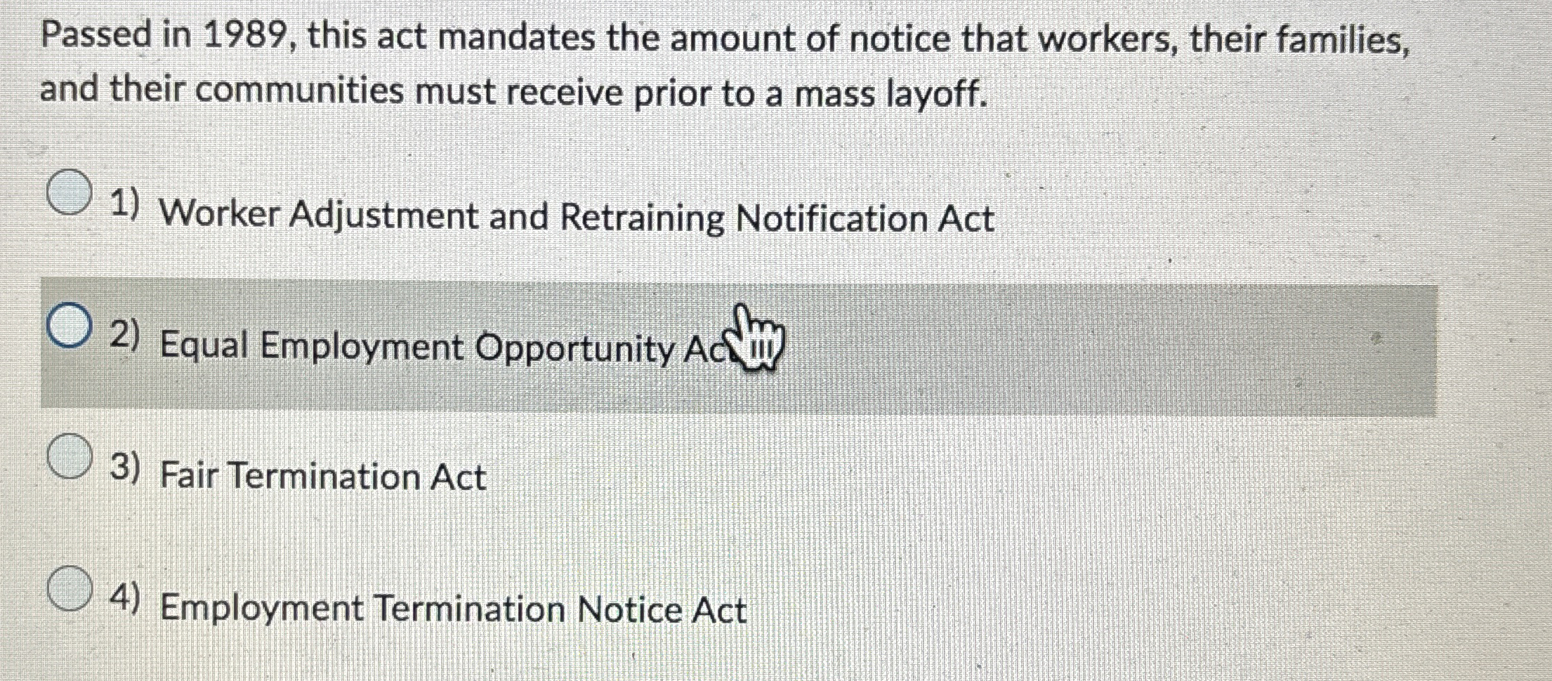  Passed in 1989, this act mandates the amount of notice that