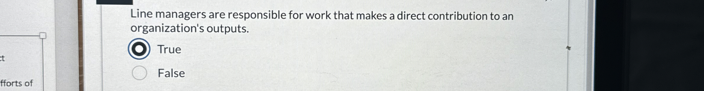  Line managers are responsible for work that makes a direct contribution