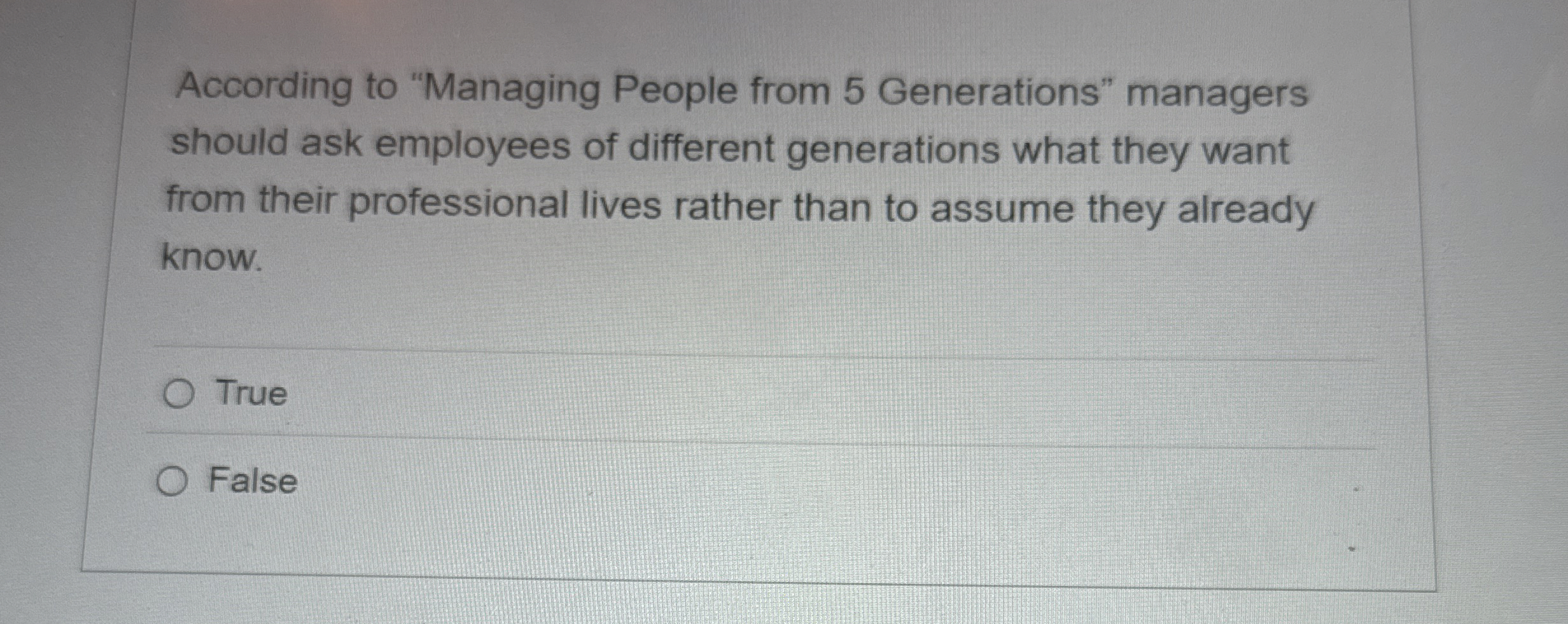  According to "Managing People from 5 Generations" managers should ask employees