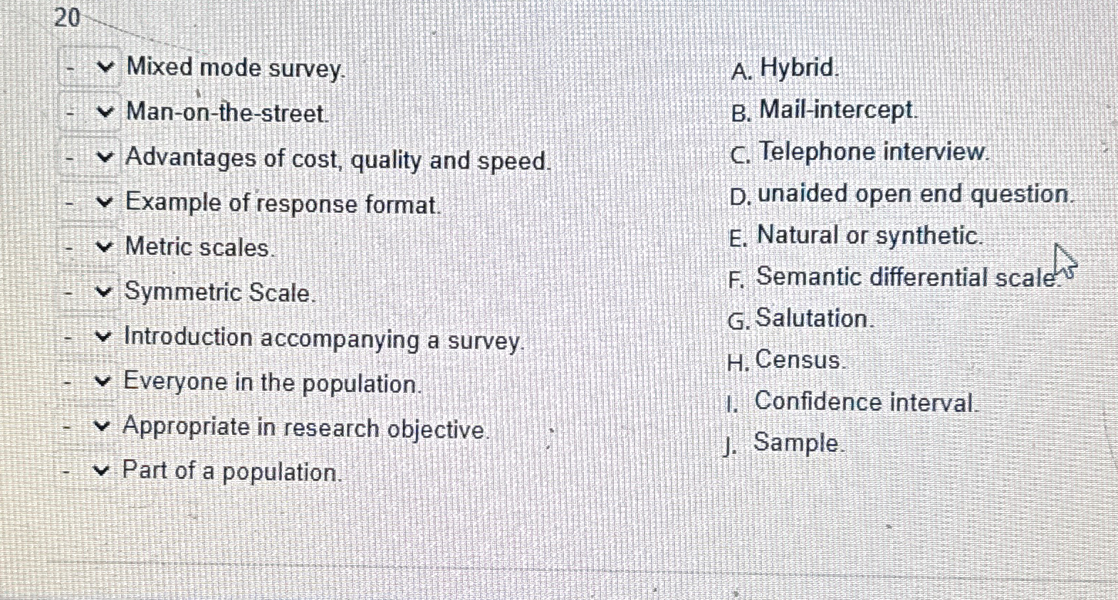  Mixed mode survey. Man-on-the-street. Advantages of cost, quality and speed. Example