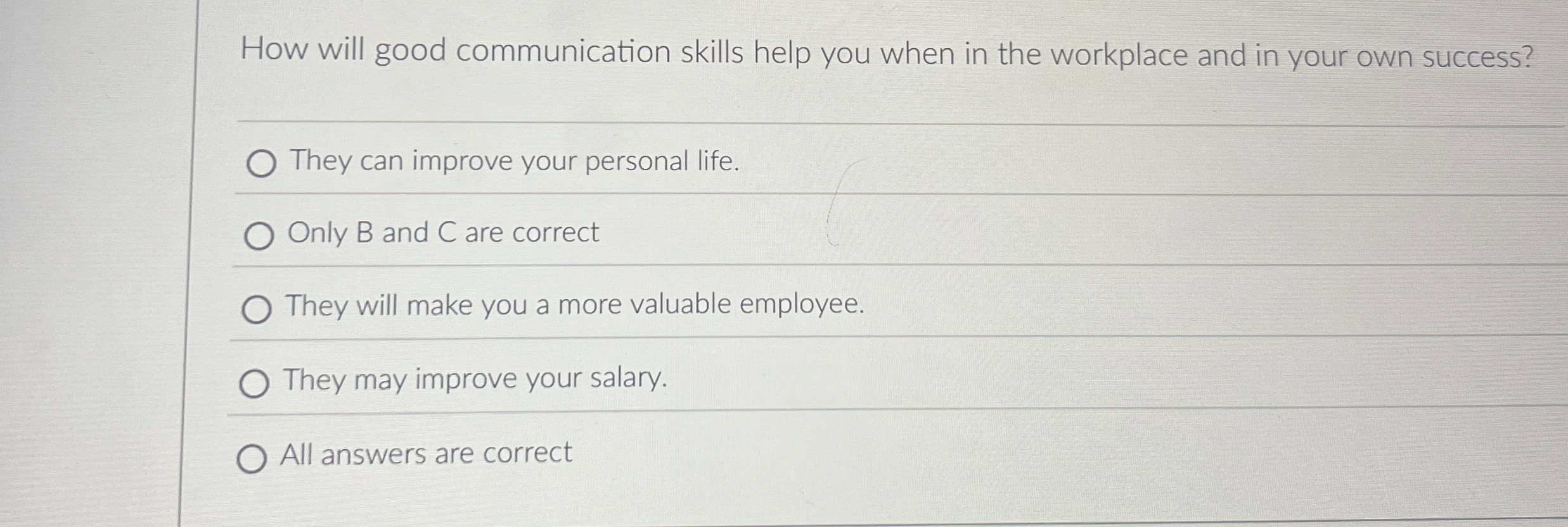  How will good communication skills help you when in the workplace