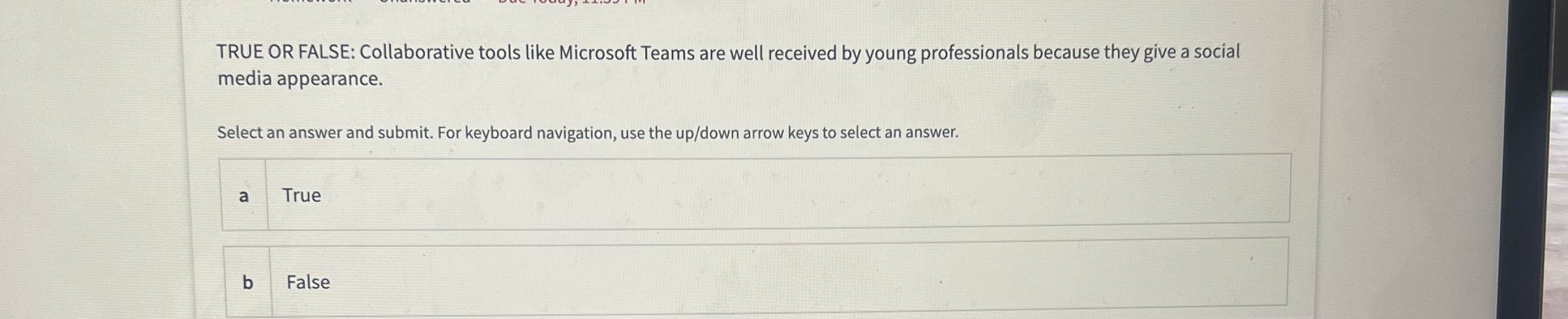 TRUE OR FALSE: Collaborative tools like Microsoft Teams are well received