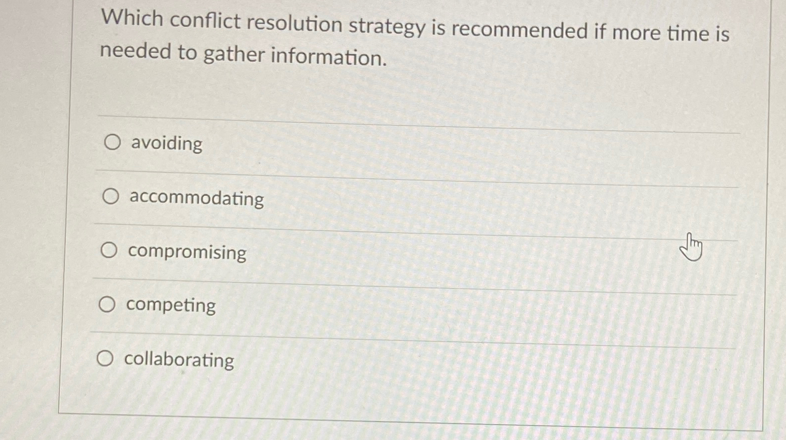  Which conflict resolution strategy is recommended if more time is needed