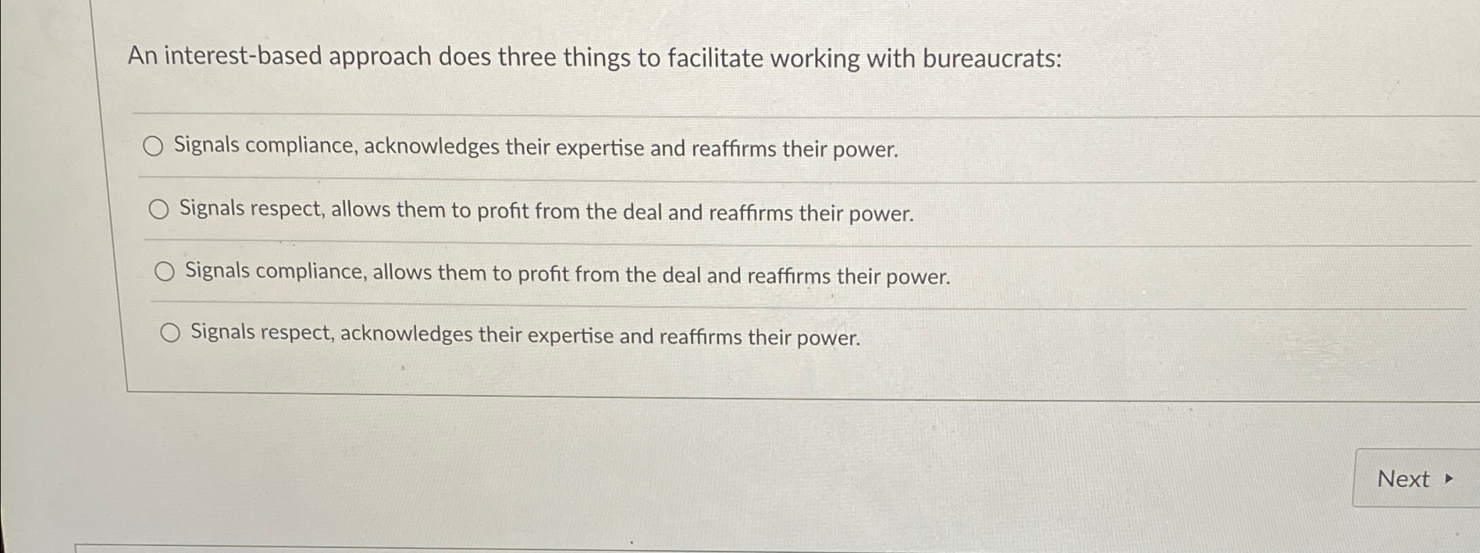  An interest-based approach does three things to facilitate working with bureaucrats: