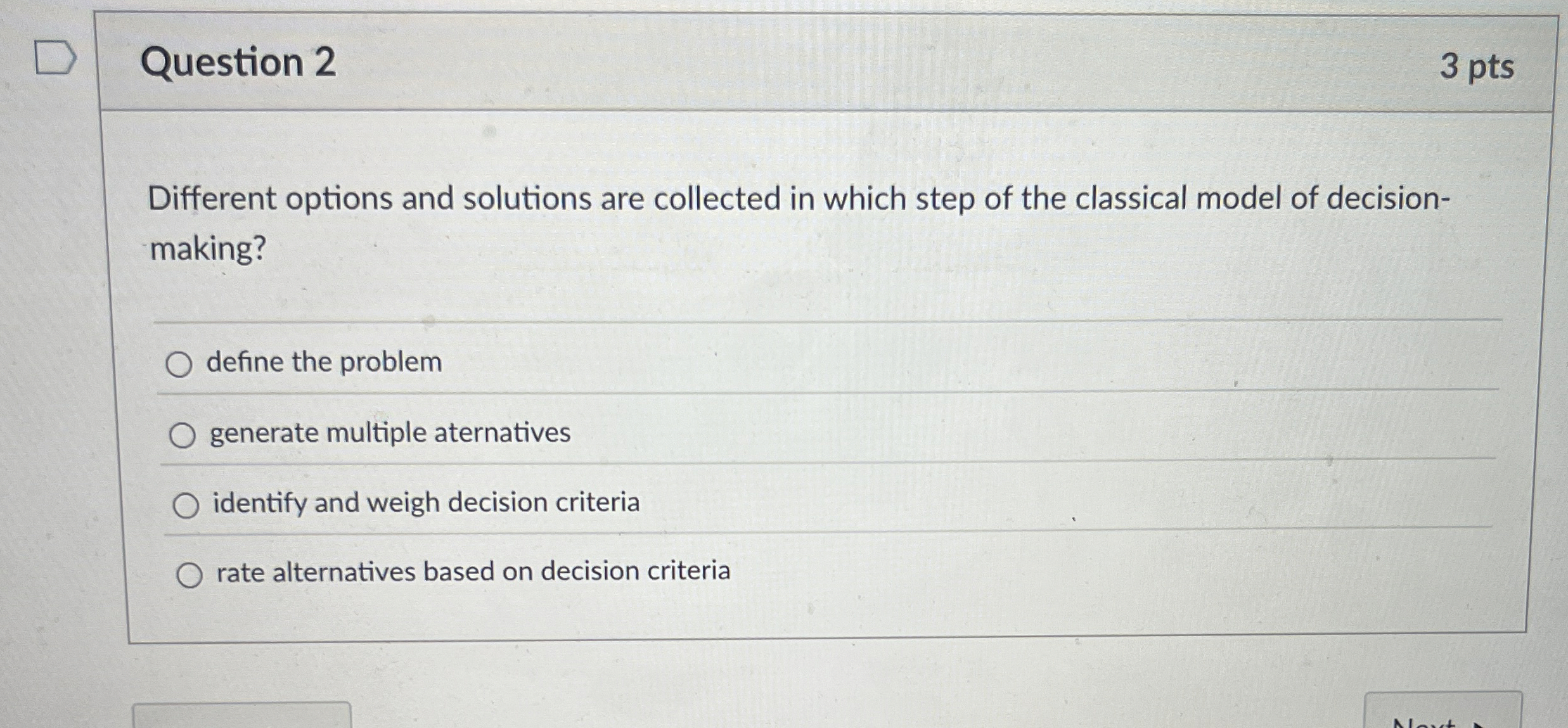  Question 2 Different options and solutions are collected in which step
