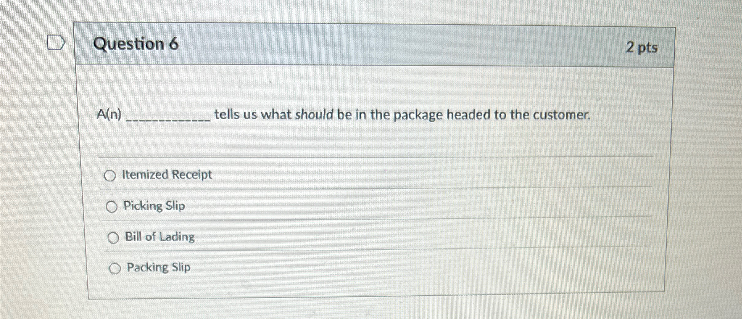  Question 6 2 pts A(n) tells us what should be in