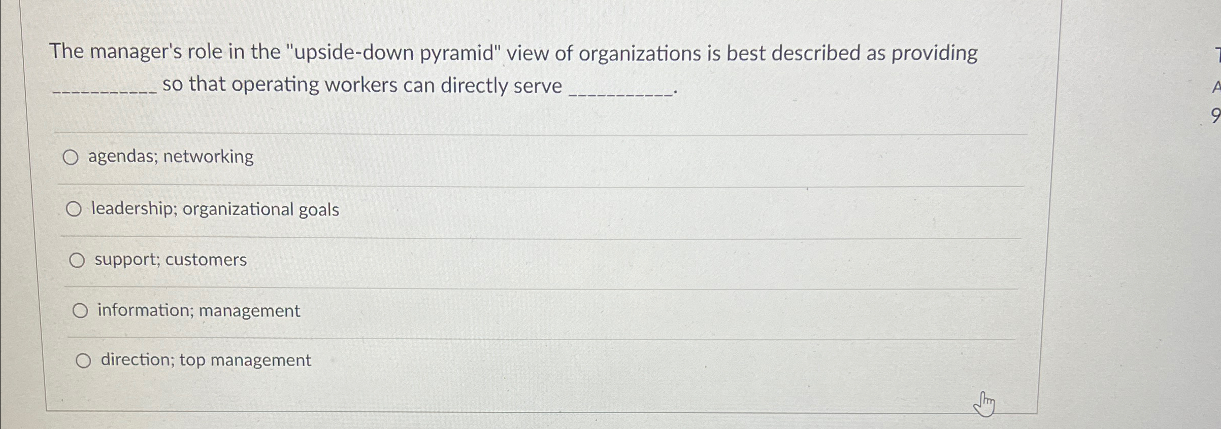  The manager's role in the "upside-down pyramid" view of organizations is