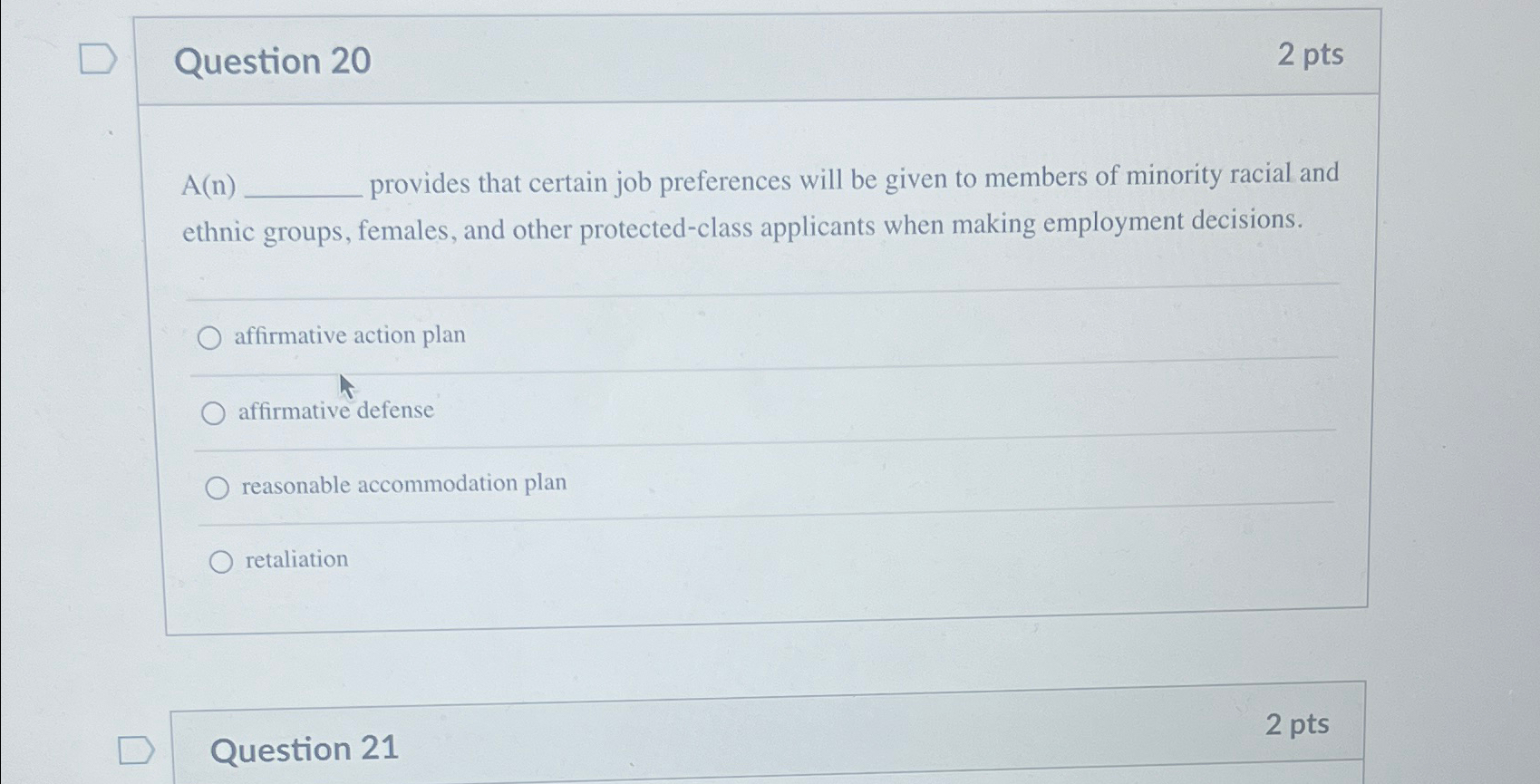  Question 20 2 pts A(n) provides that certain job preferences will