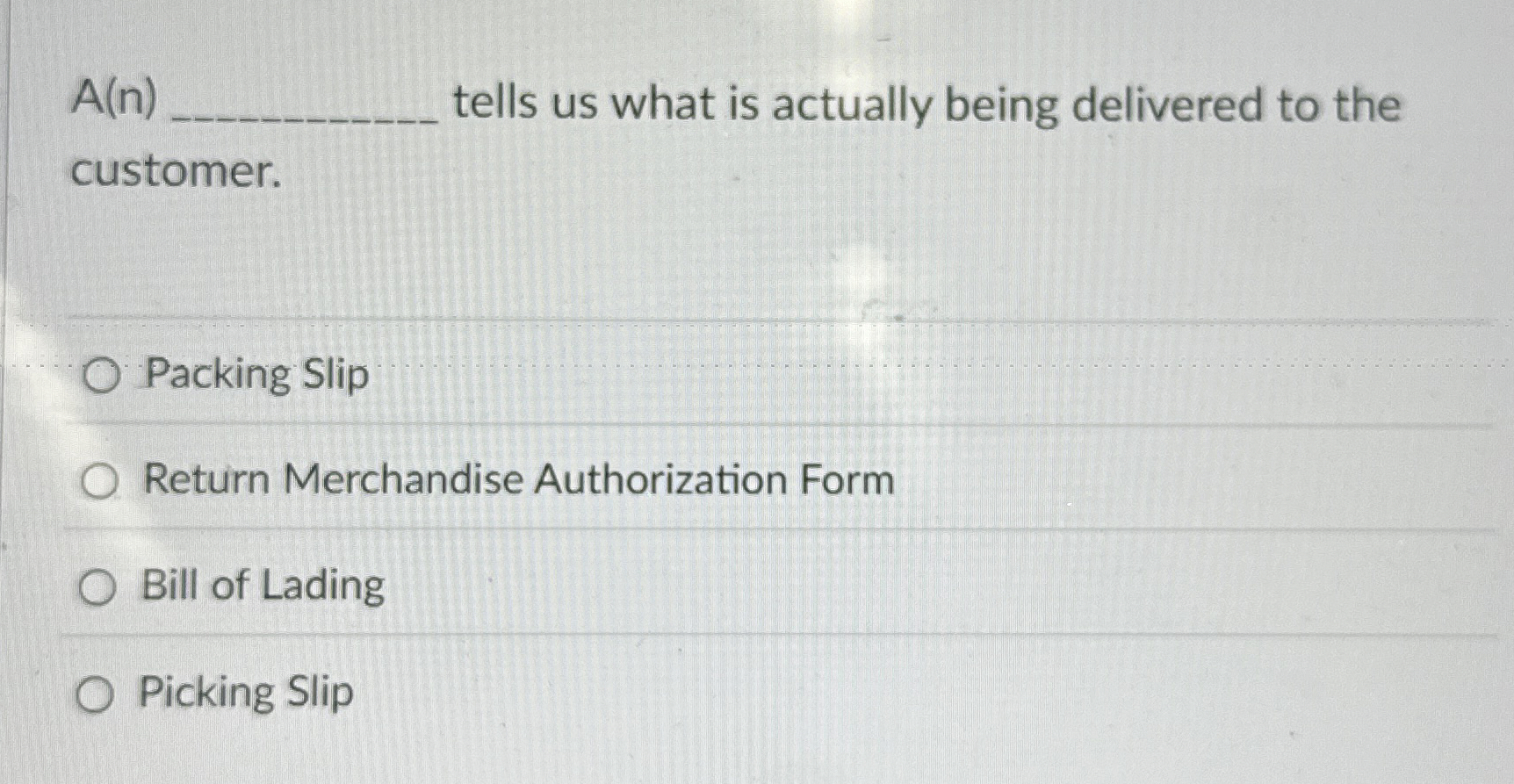  A(n) tells us what is actually being delivered to the customer.