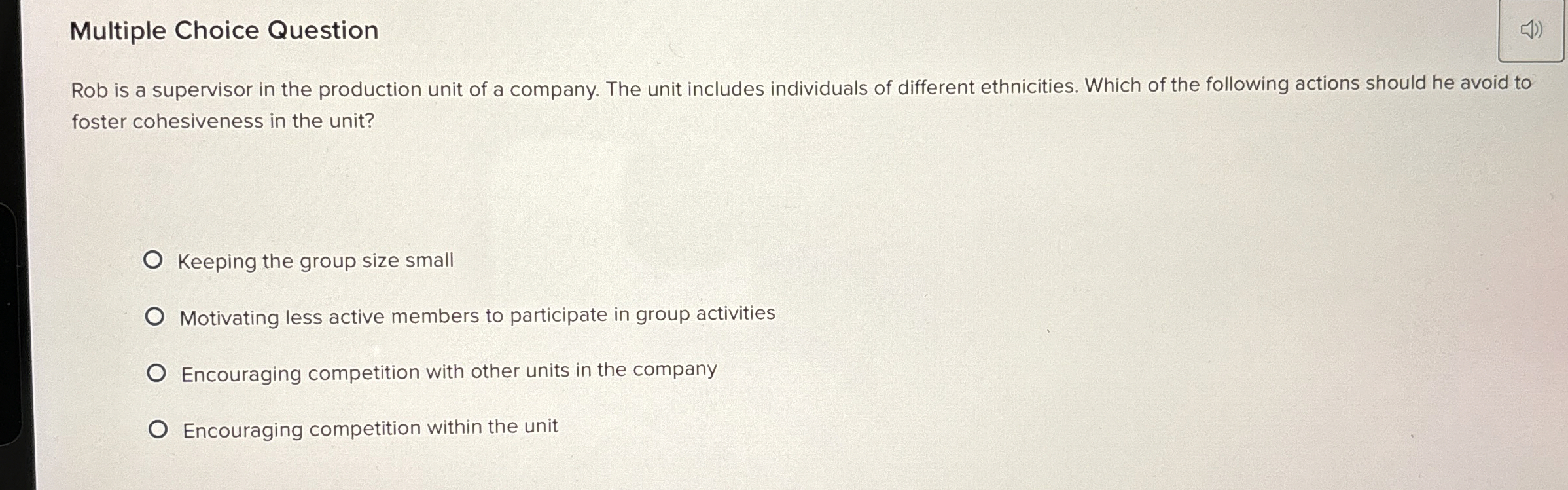  Multiple Choice Question Rob is a supervisor in the production unit
