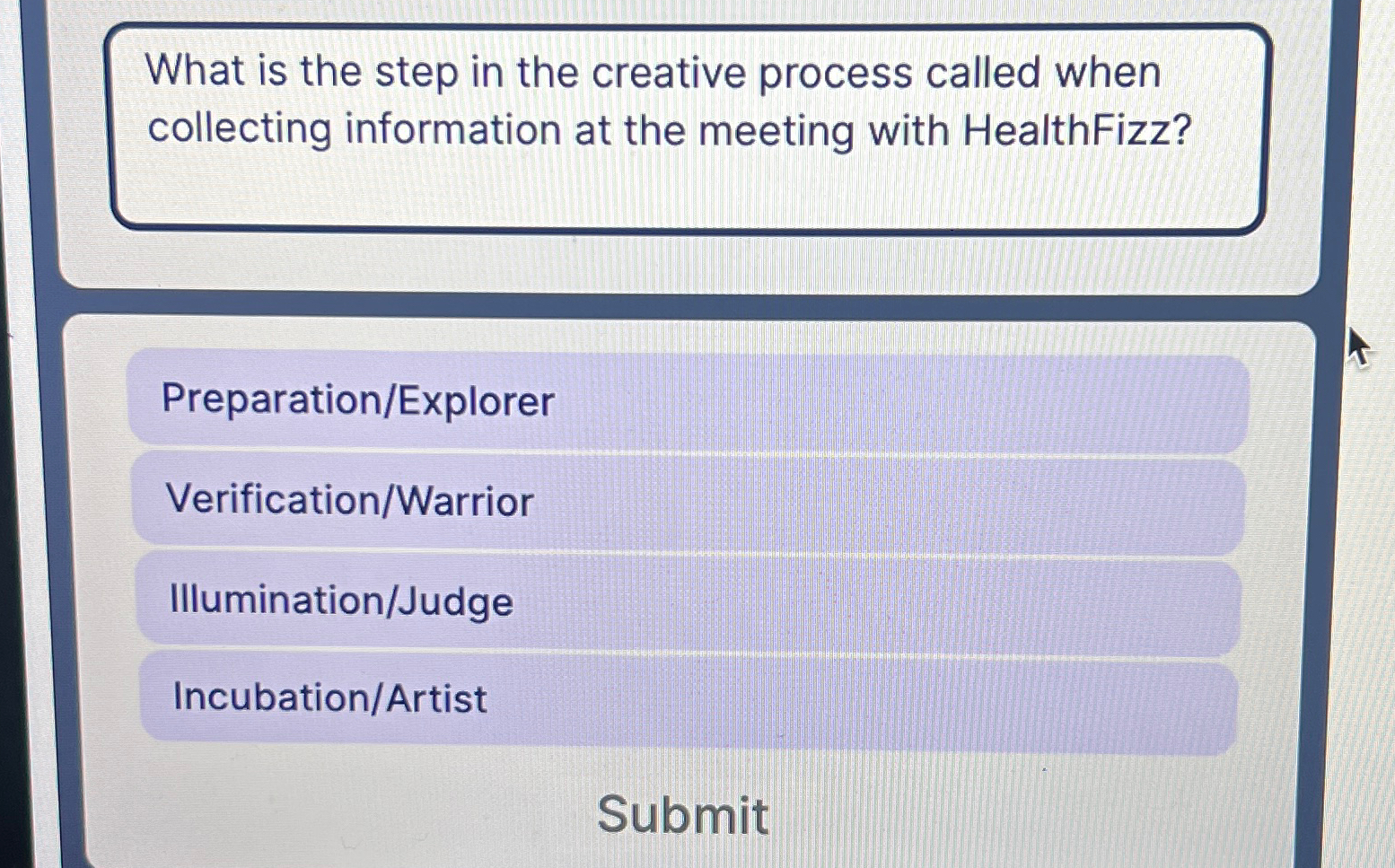  What is the step in the creative process called when collecting