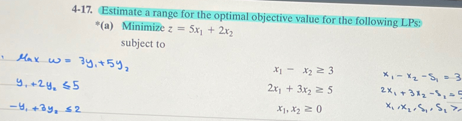  4-17. Estimate a range for the optimal objective value for the
