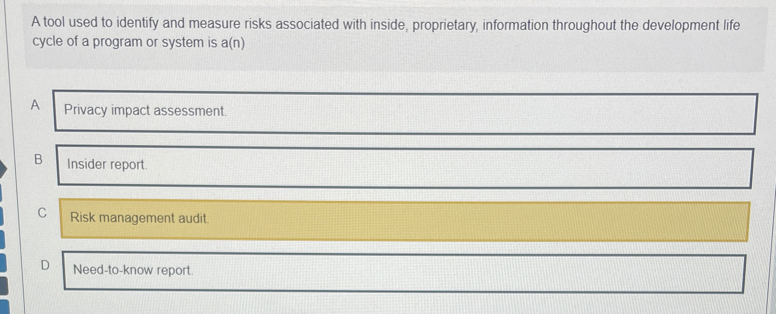  A tool used to identify and measure risks associated with inside,