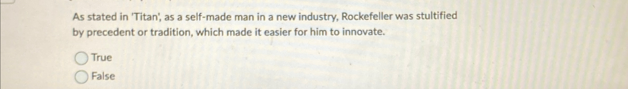  As stated in 'Titan', as a self-made man in a new